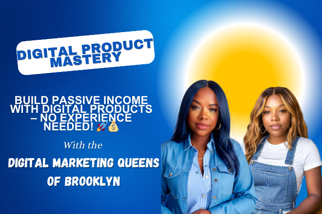 Digital Product Mastery (Create Your First Digital Product In 24Hrs)